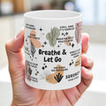 Breathe & Let Go Mug; 11oz/15oz, Mindfulness Coffee Cup Self Care Gift for Women