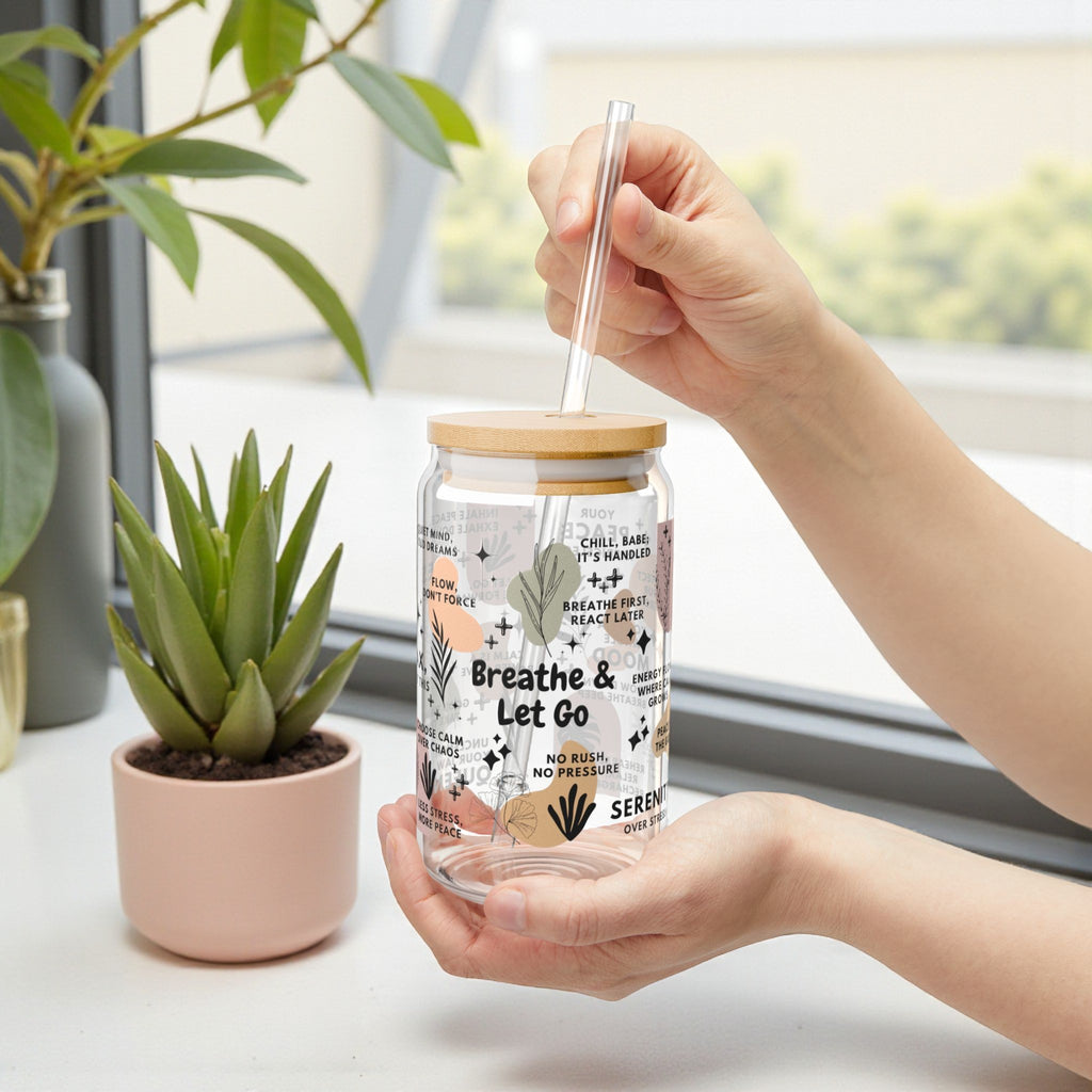 Breathe & Let Go Sipper Glass – Mindfulness Positivity Drinkware for Women; 16oz