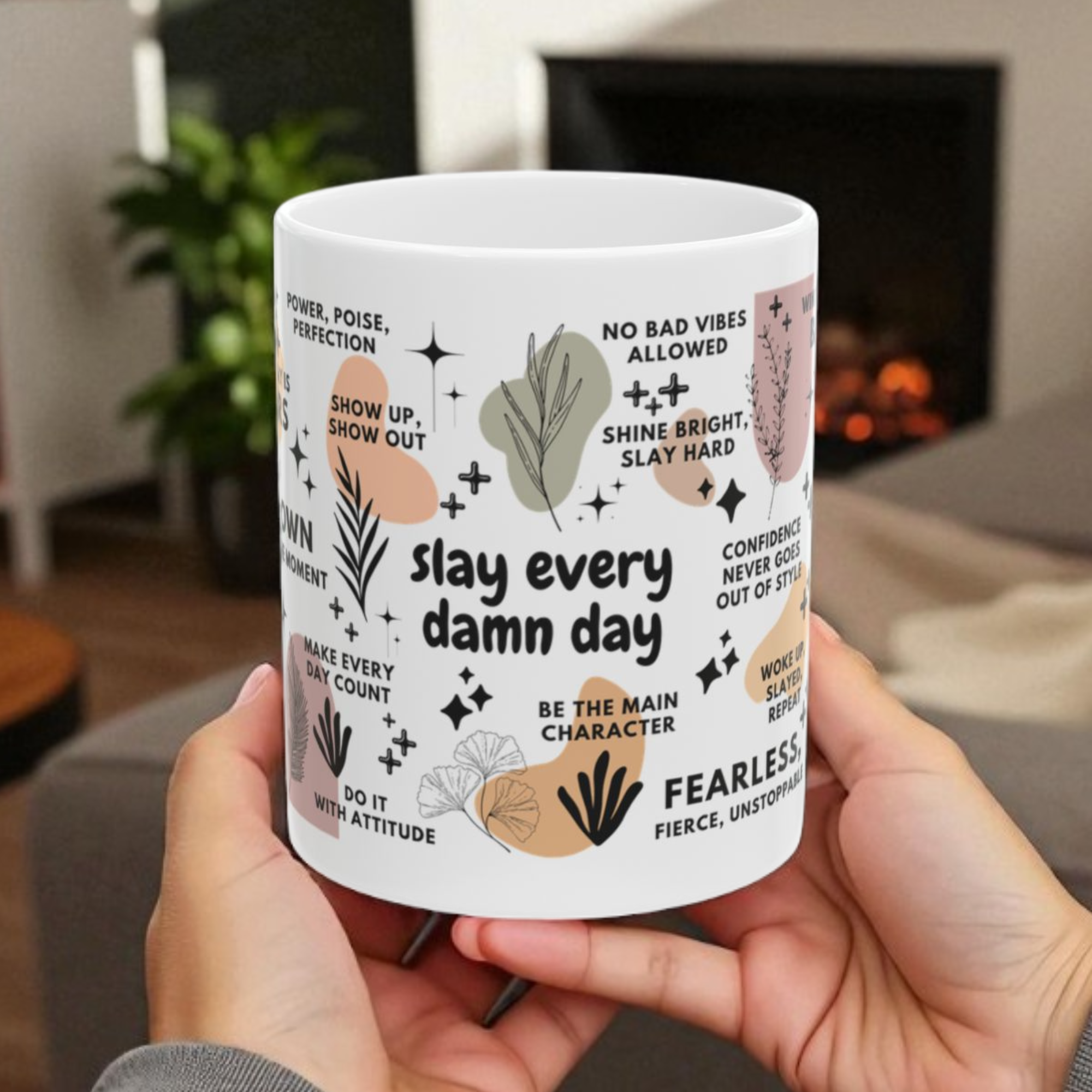 Slay Every Damn Day Mug; 11oz/15oz