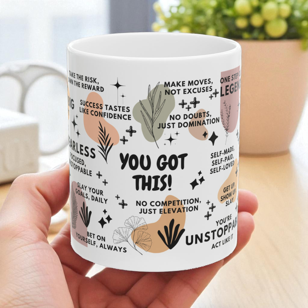 You Got This Mug; 11oz/15oz