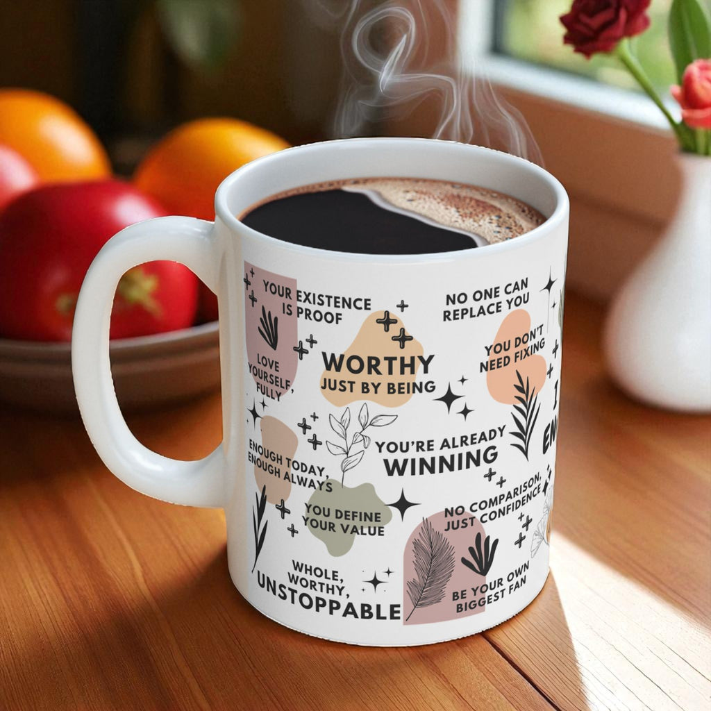 I Am Enough Mug; 11oz/15oz