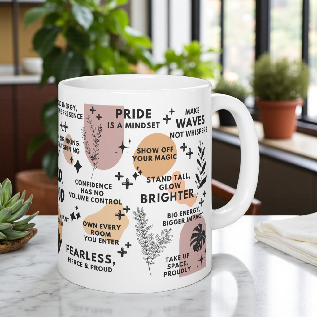 Be Loud Be Proud Mug; 11oz/15oz – Motivational Coffee Cup for Women Gift for Her