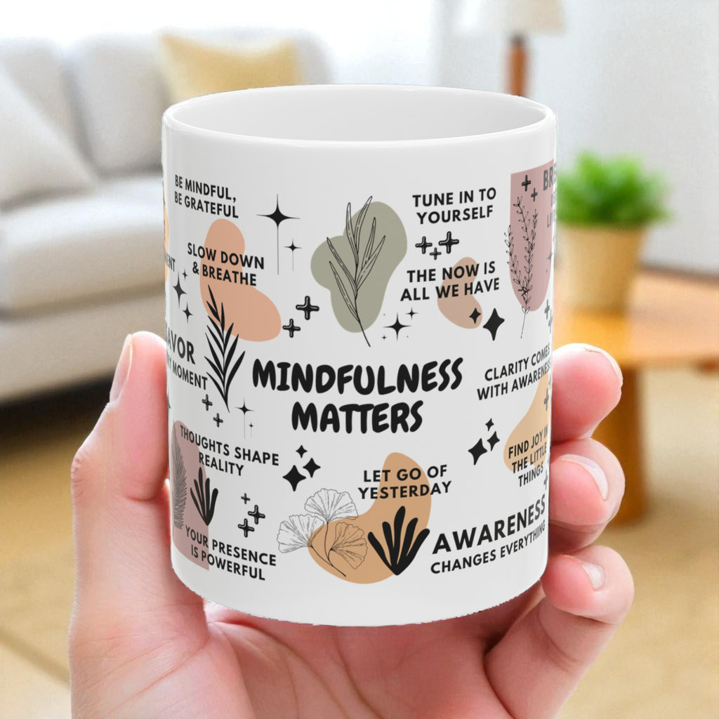 Mindfulness Matters Mug; 11oz/15oz