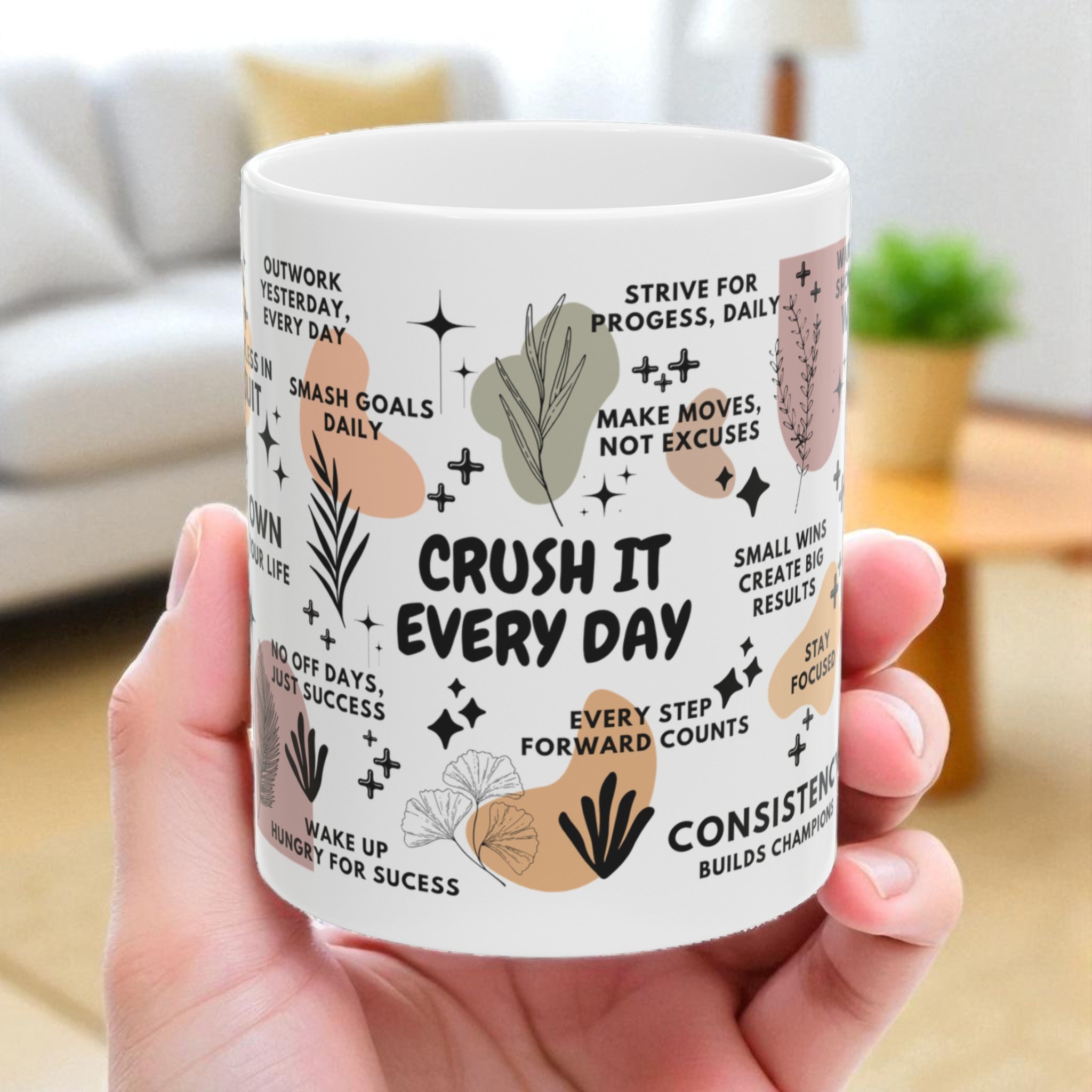 Crush It Every Day Mug; 11oz/15oz
