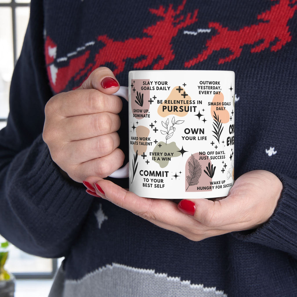 Crush It Every Day Mug; 11oz/15oz