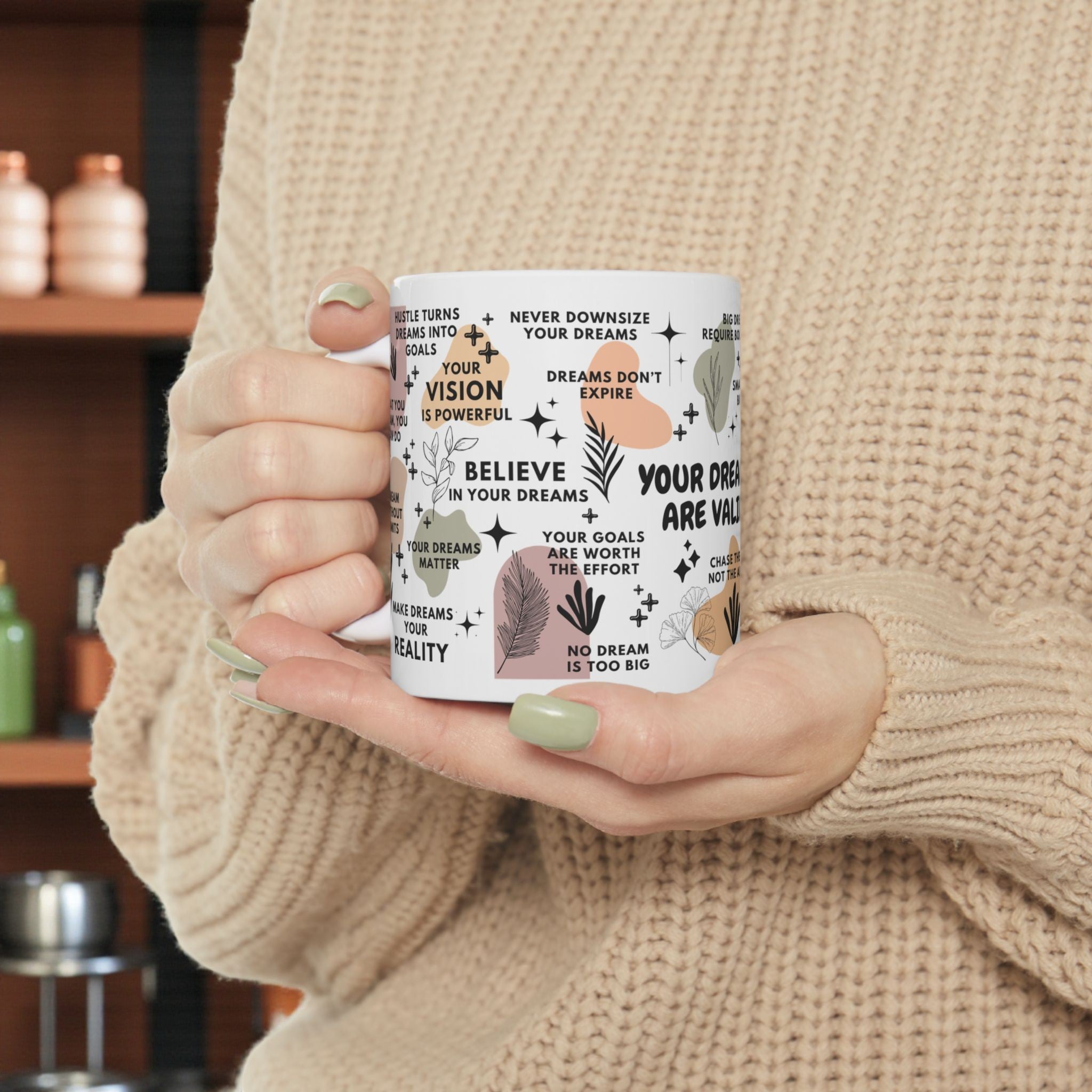 Your Dreams Are Valid Mug; 11oz/15oz