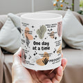 One Day at a Time Mug; 11oz/15oz