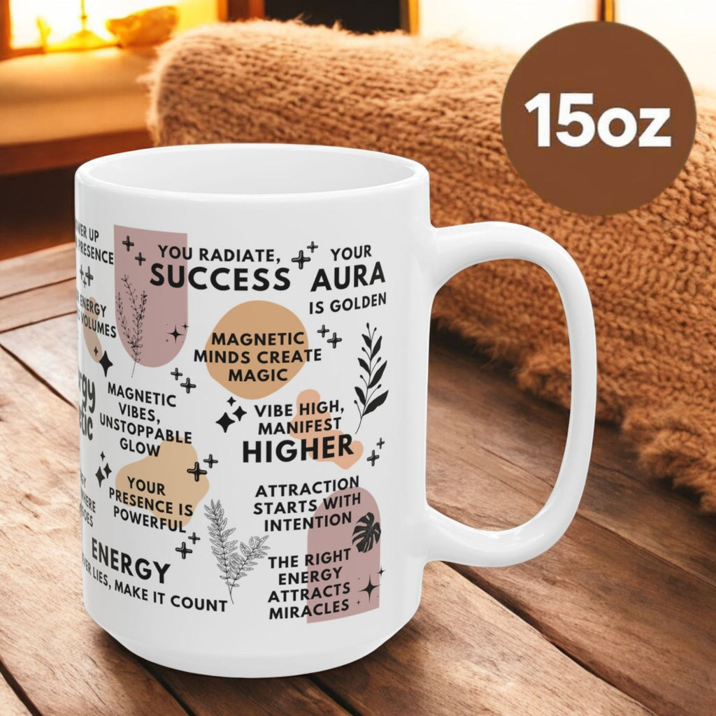 Your Energy Is Magnetic Mug; 11oz/15oz