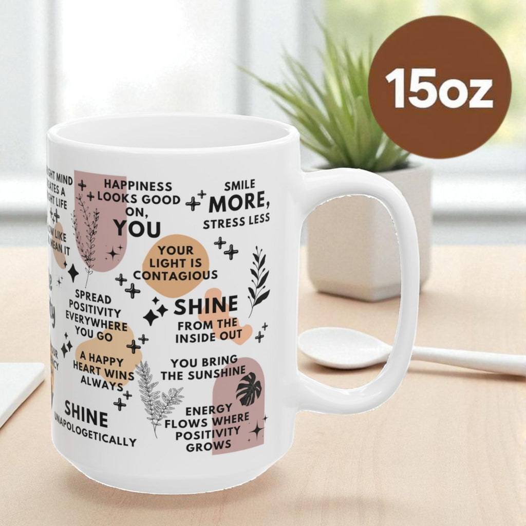 Radiate Positivity Mug; 11oz/15oz