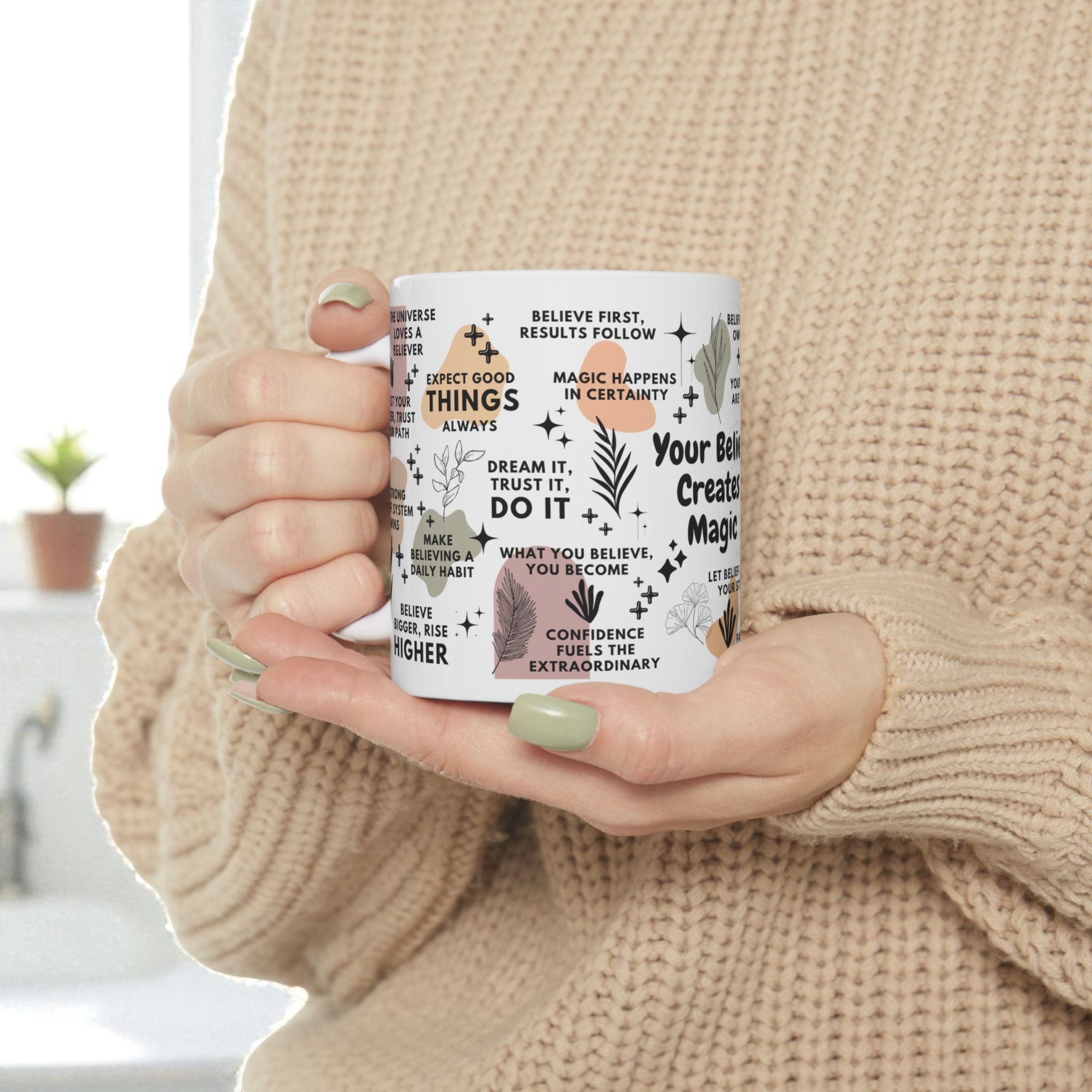 Your Belief Creates Magic Mug; 11oz/15oz