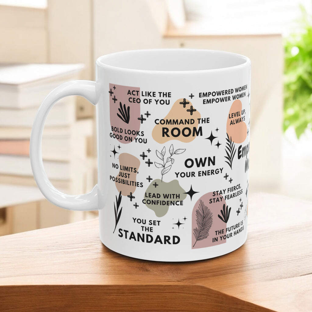 Empowerment Mode ON Mug; 11oz/15oz