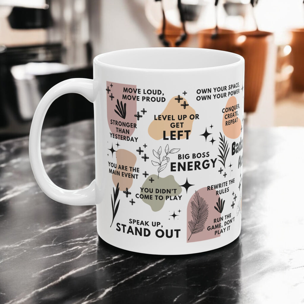 Badass Energy Activated Mug; 11oz/15oz - Motivational Coffee Cup for Women