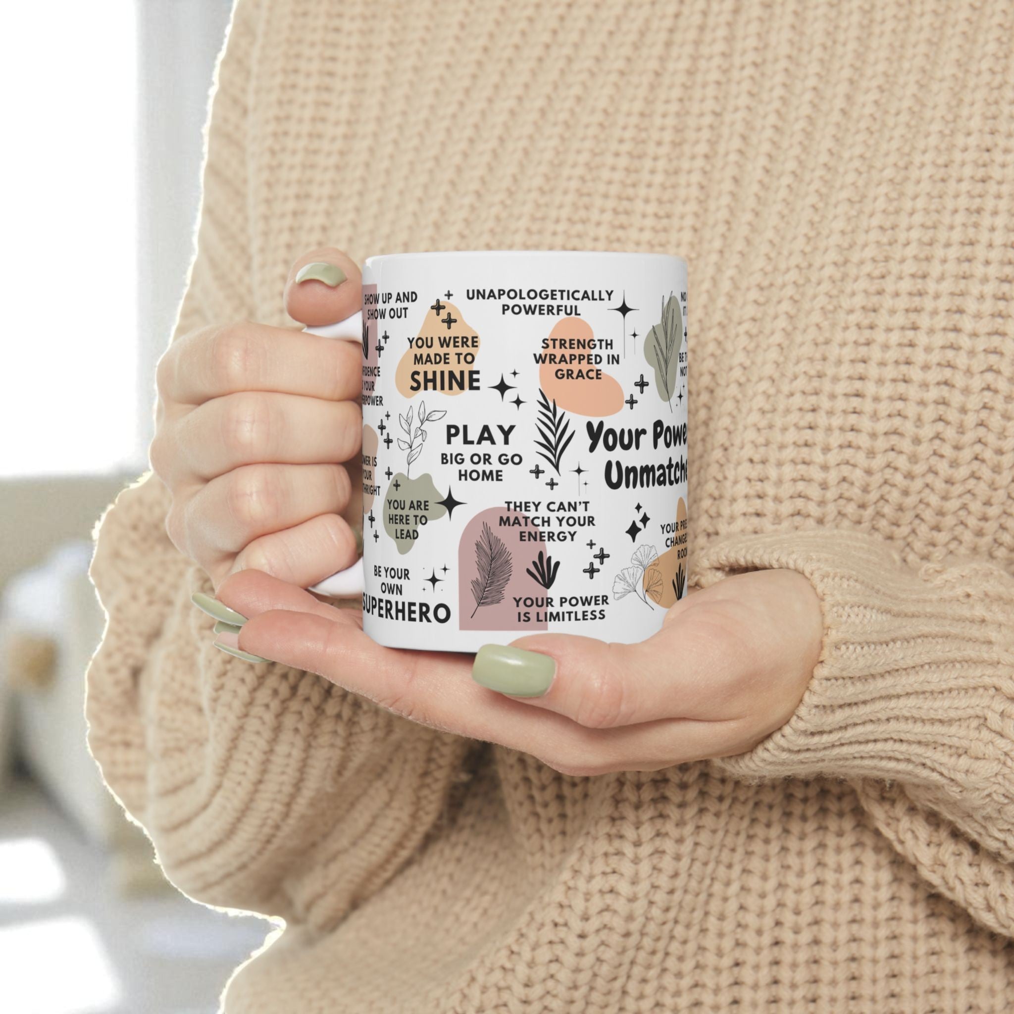 Your Power Is Unmatched Mug; 11oz/15oz