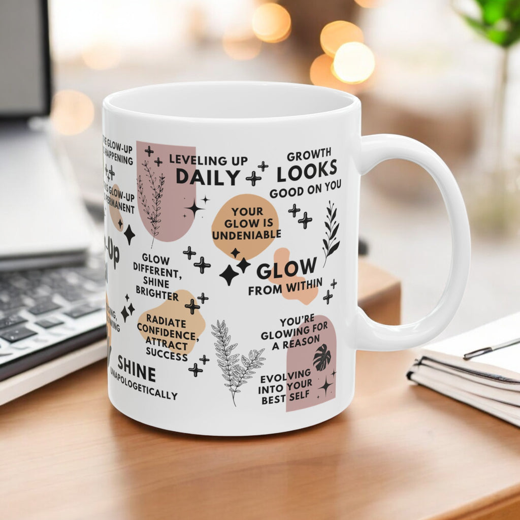 The Glow Up Is Real Mug; 11oz/15oz