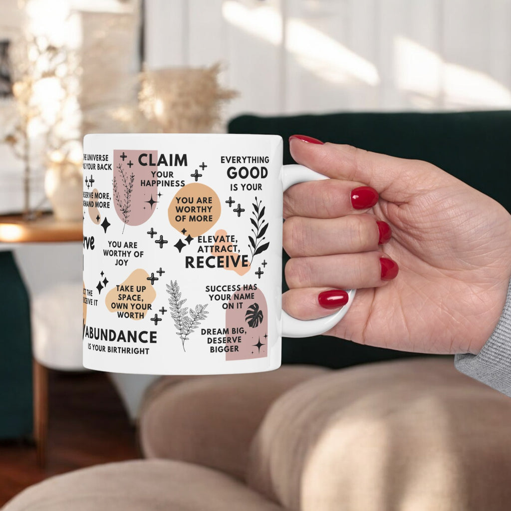 You Deserve It All Mug; 11oz/15oz