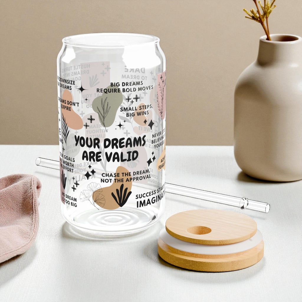 Your Dreams Are Valid Glass Tumbler; 16oz