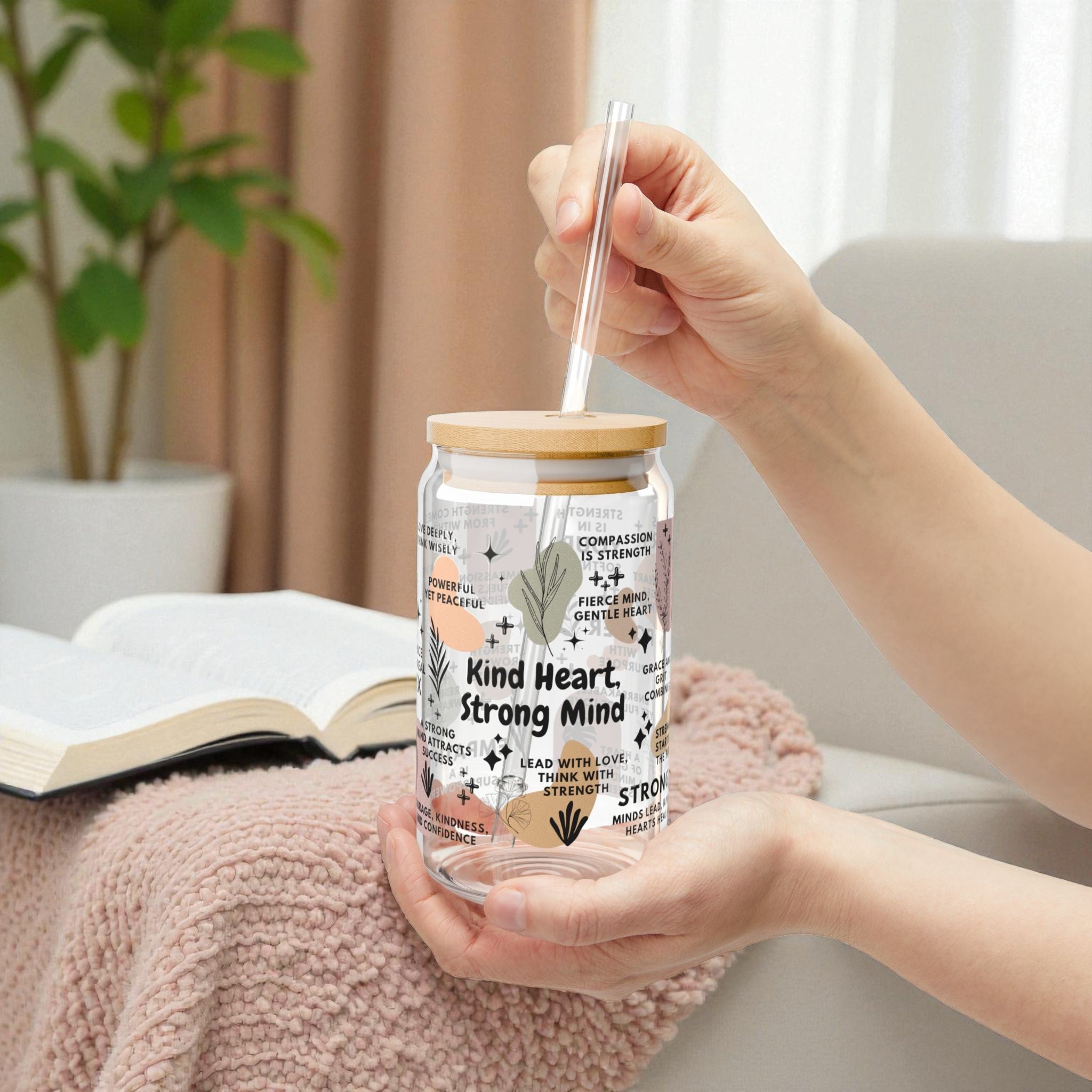 Kind Heart Strong Mind Glass Tumbler; 16oz
