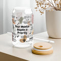 Your Mental Health Is Priority Glass Tumbler; 16oz