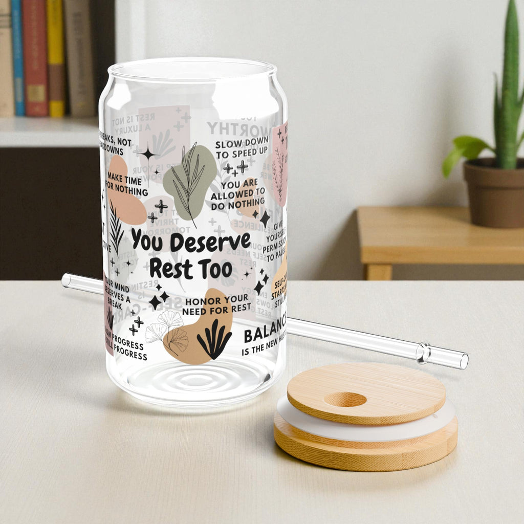 You Deserve Rest Too Glass Tumbler; 16oz