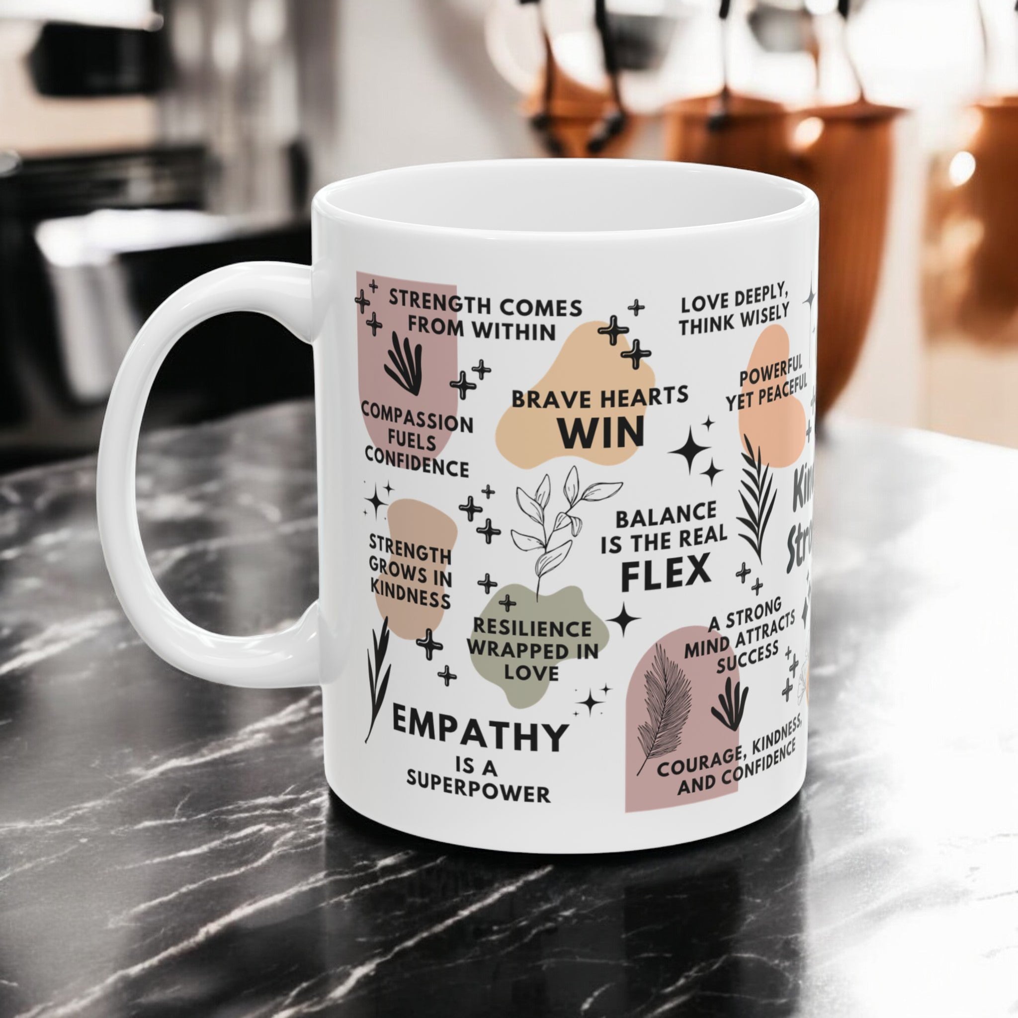 Kind Heart Strong Mind Mug; 11oz/15oz