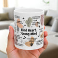Kind Heart Strong Mind Mug; 11oz/15oz