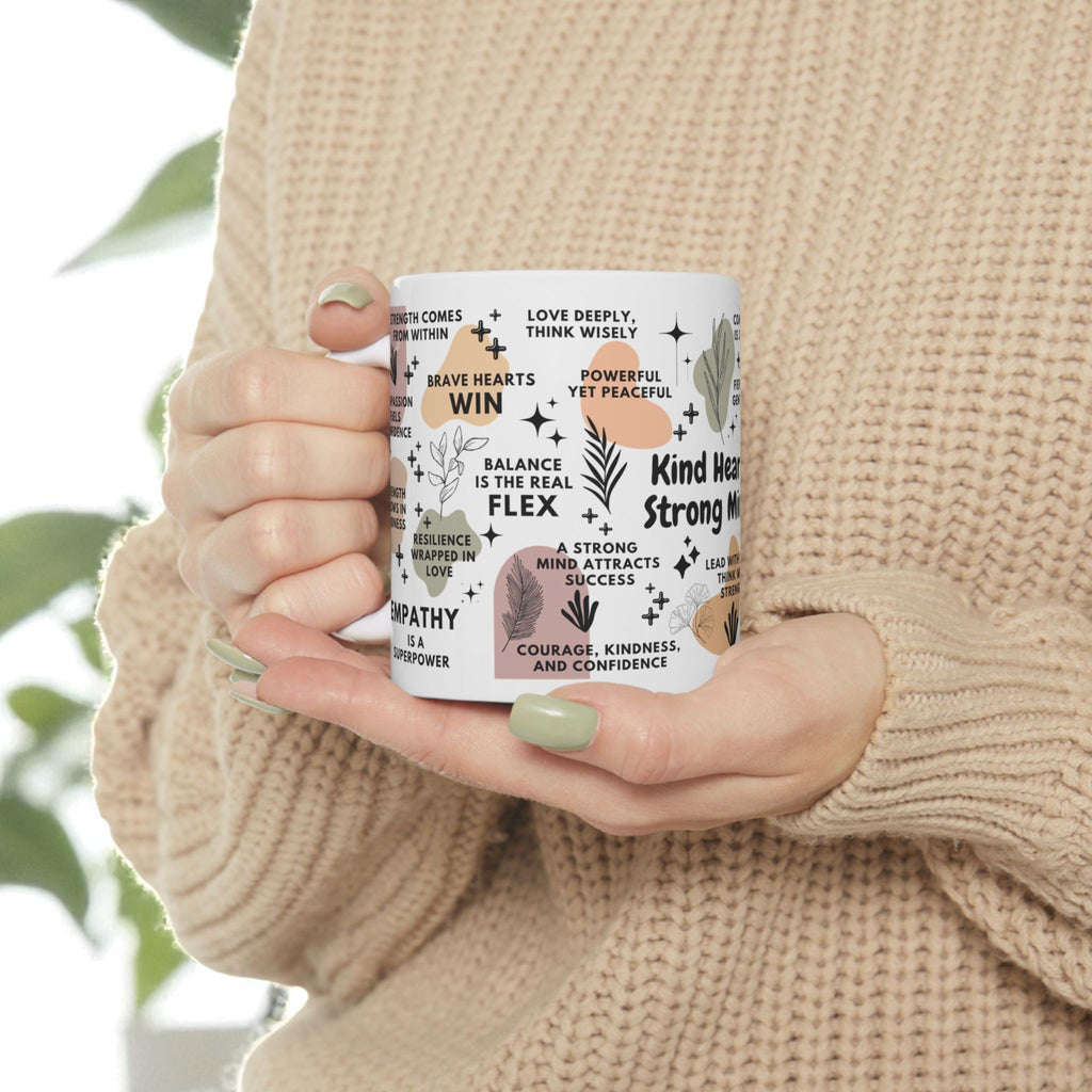 Kind Heart Strong Mind Mug; 11oz/15oz