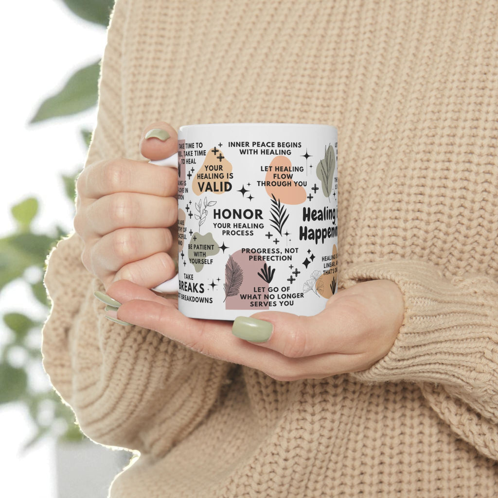 Healing Is Happening Mug; 11oz/15oz