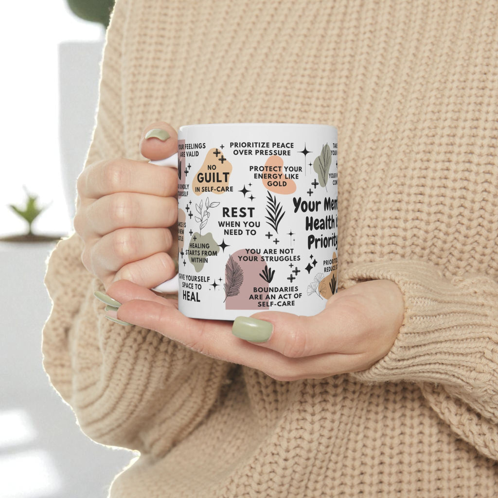 Your Mental Health Is Priority Mug 11oz/15oz
