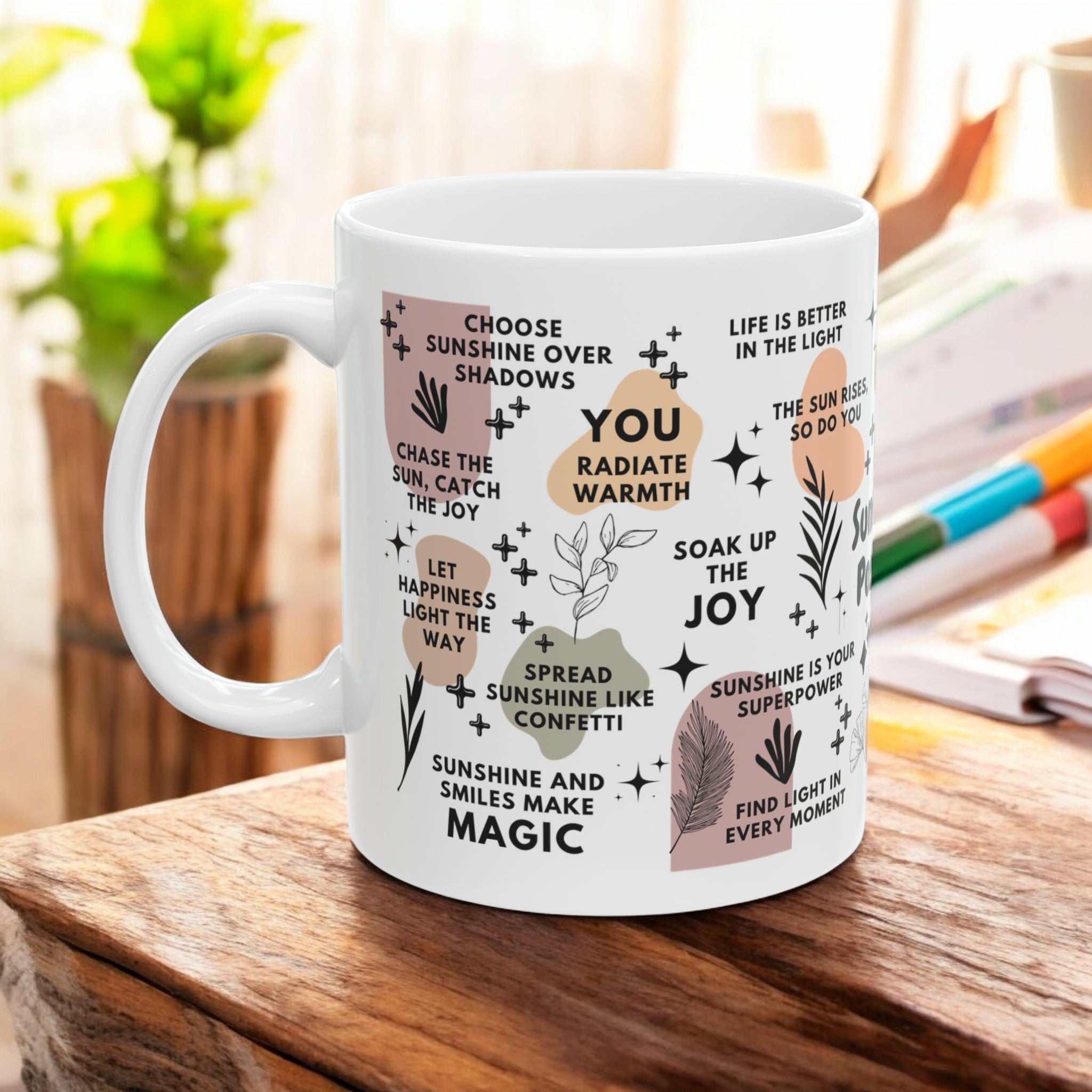 Sunshine and Positivity Mug; 11oz/15oz - Motivational Coffee Cup for Women