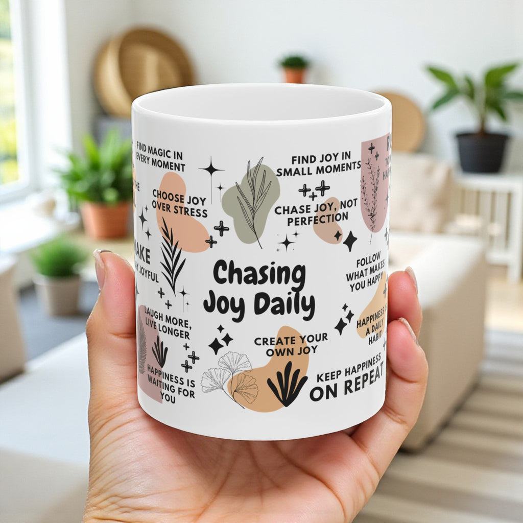 Chasing Joy Daily Mug; 11oz/15oz - Motivational Coffee Cup for Women