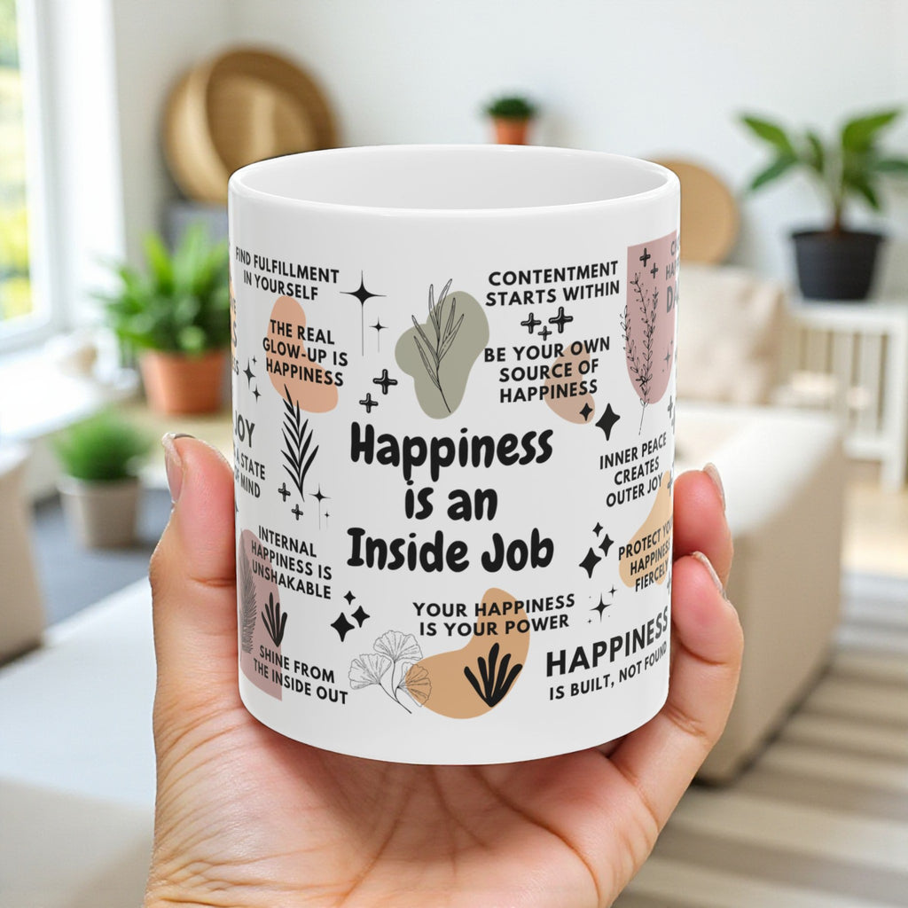Happiness Is an Inside Job Mug; 11oz/15oz