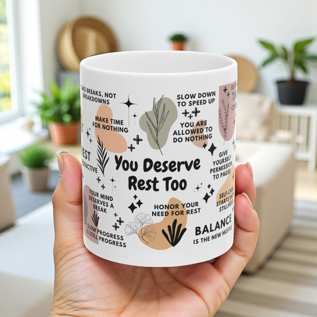 You Deserve Rest Too Mug; 11oz/15oz