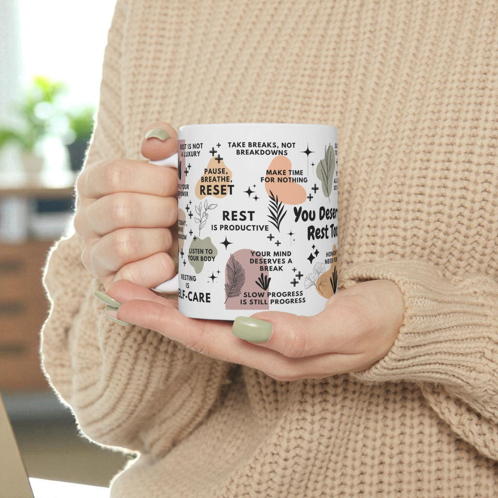You Deserve Rest Too Mug; 11oz/15oz