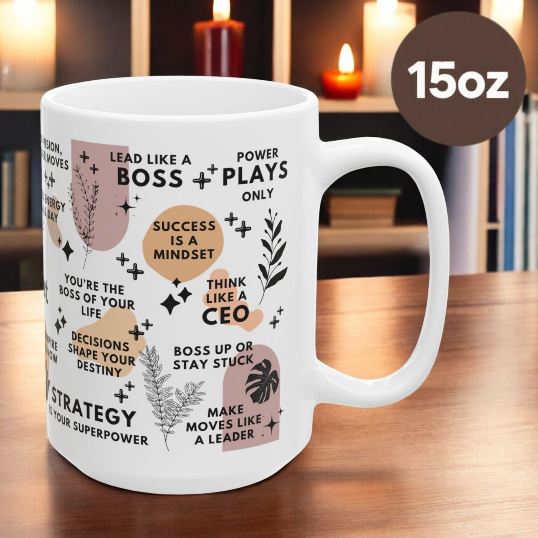CEO Mindset Mug; 11oz/15oz - Motivational Coffee Cup for Women