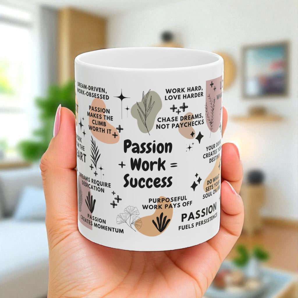 Passion + Work = Success Mug; 11oz/15oz