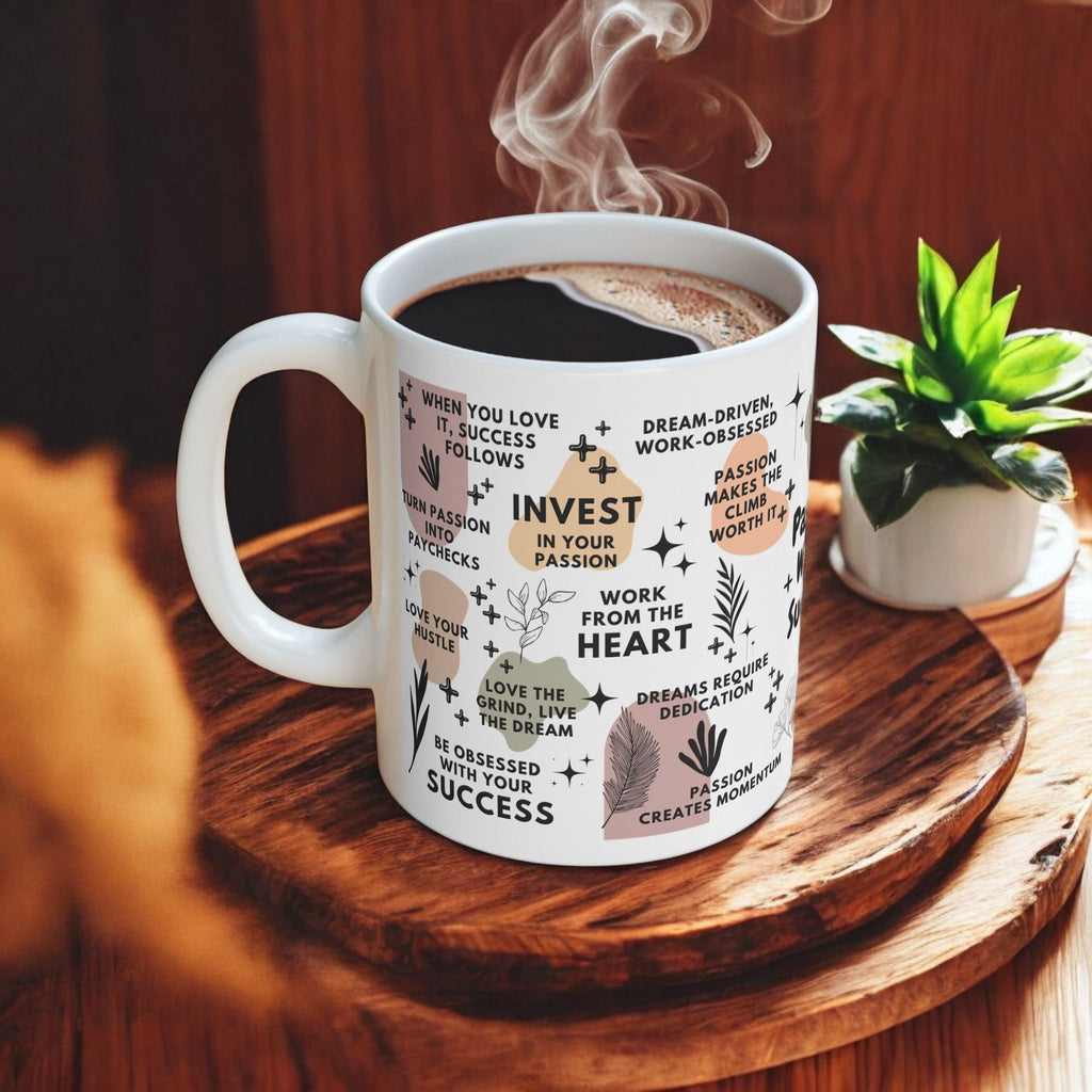 Passion + Work = Success Mug; 11oz/15oz