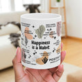 Happiness Is a Habit Mug; 11oz/15oz