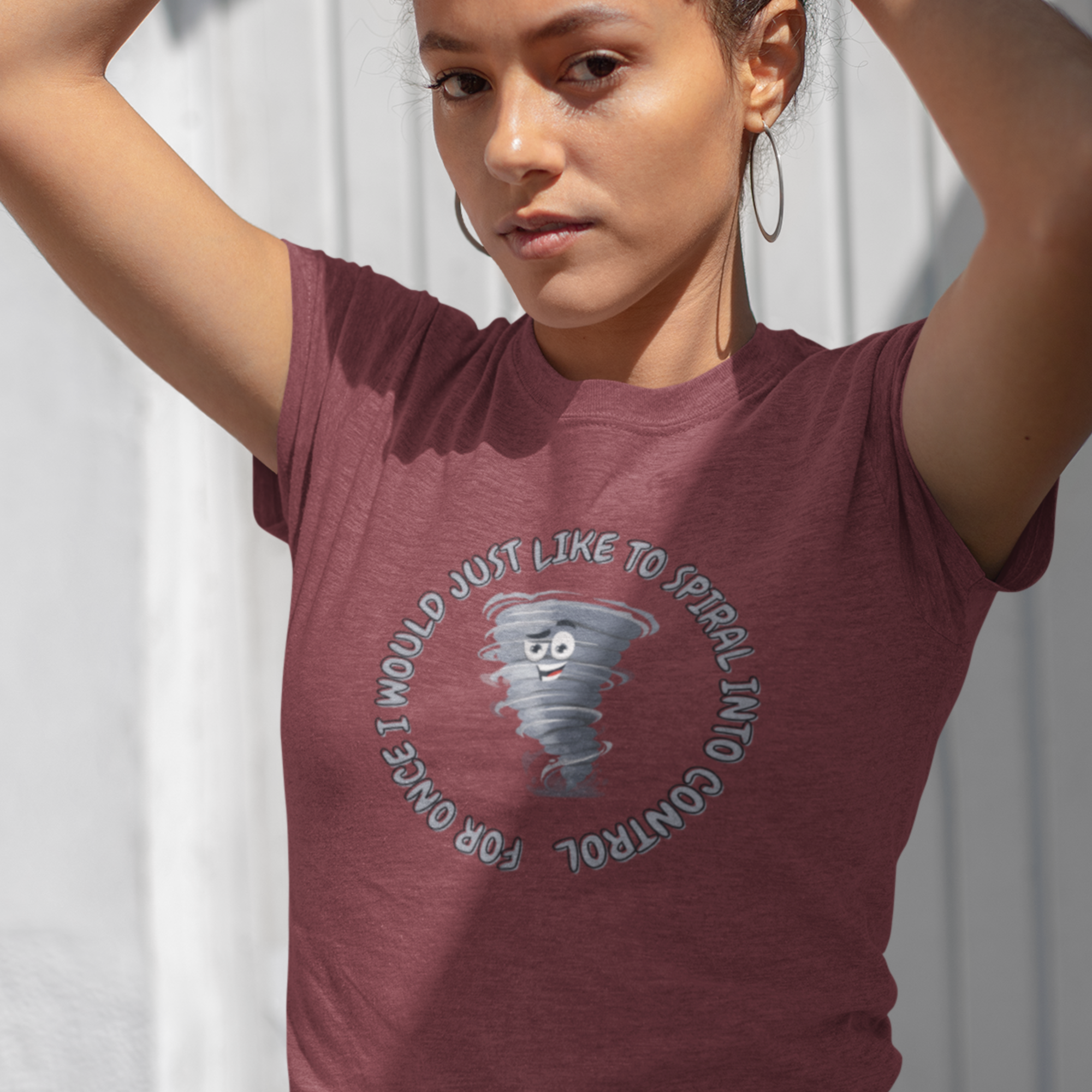 For Once I Would Just Like to Spiral Into Control T-Shirt