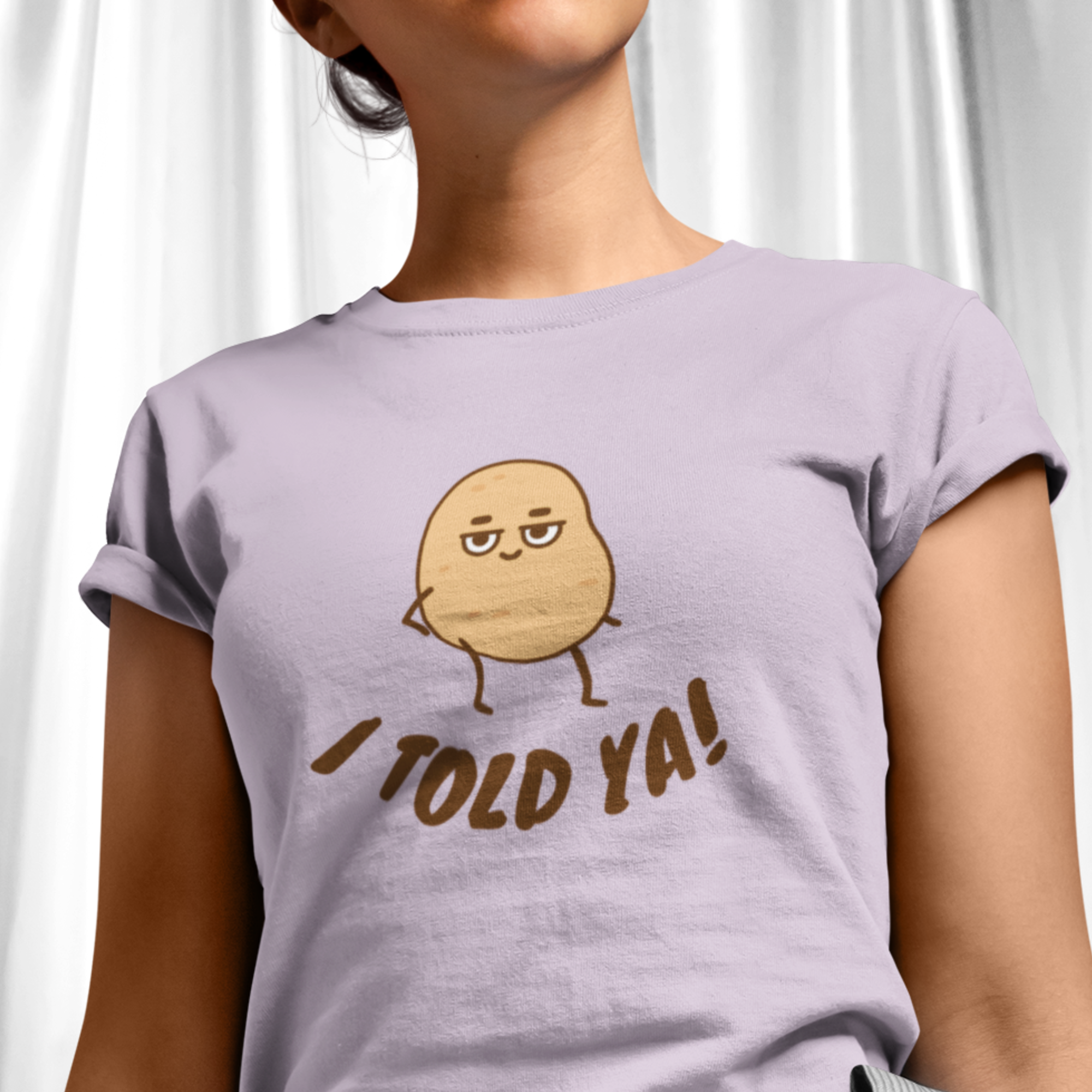 I Told Ya T-Shirt