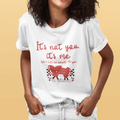 It's Not You, It's Me T-Shirt