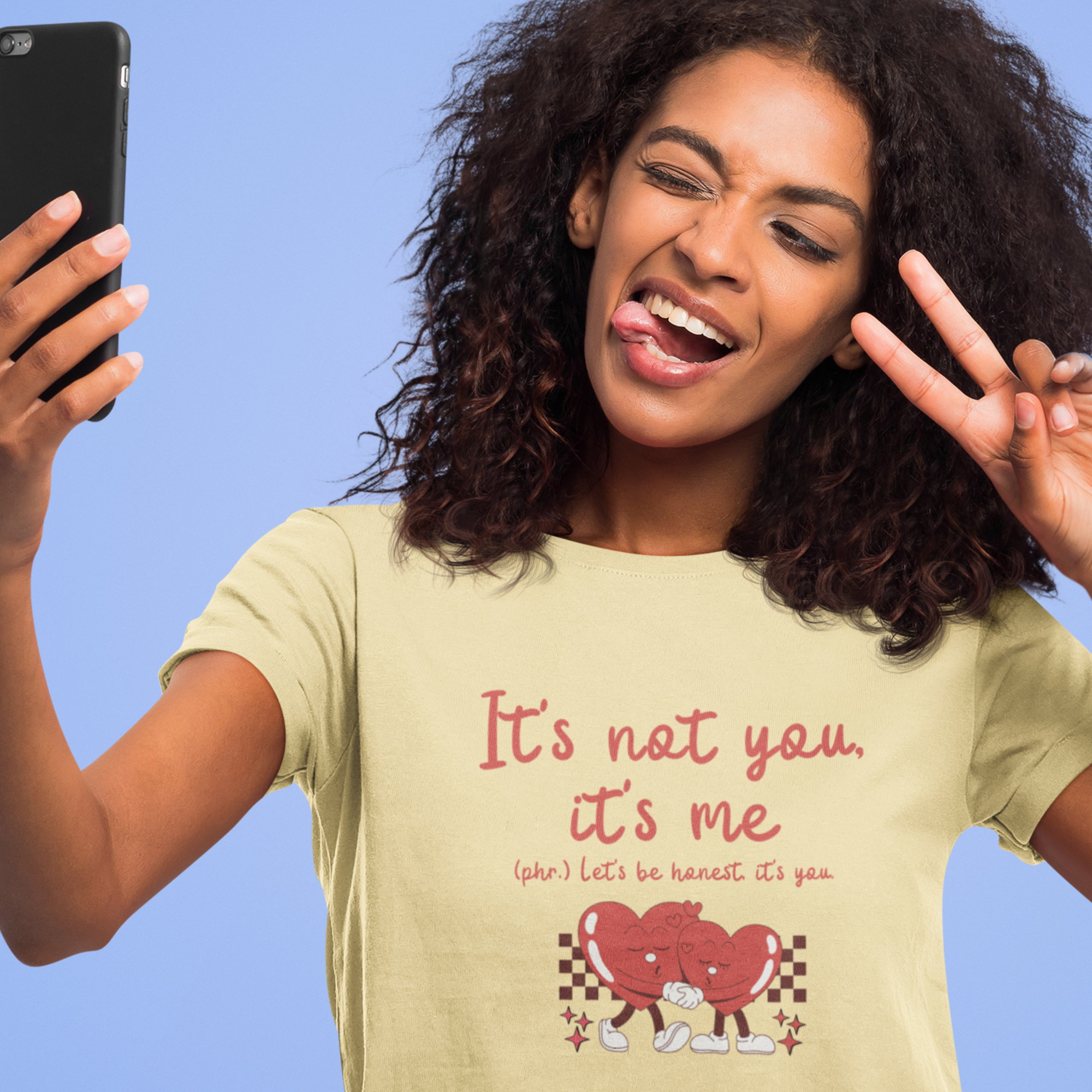 It's Not You, It's Me T-Shirt