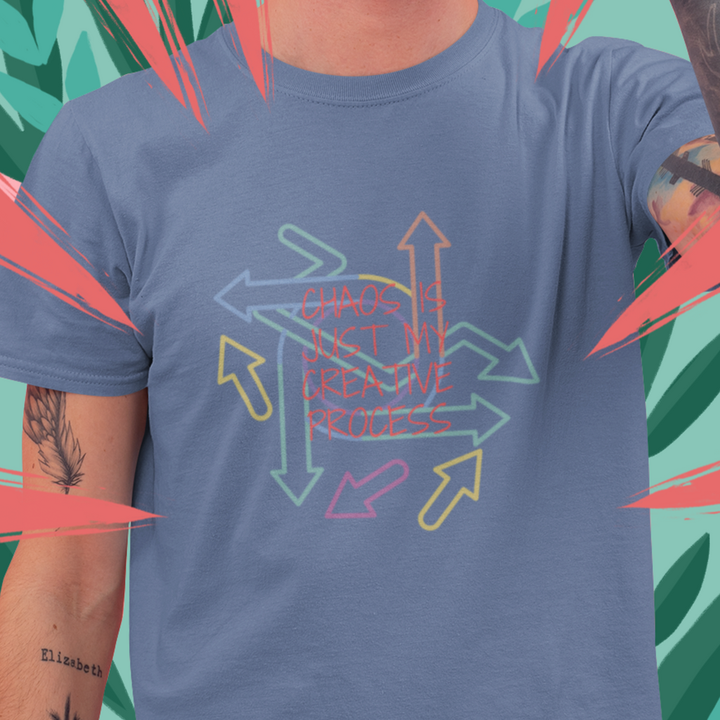 Chaos Is Just My Creative Process T-Shirt
