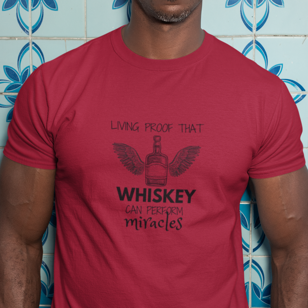 Living Proof That Whiskey Can Perform Miracles T-Shirt