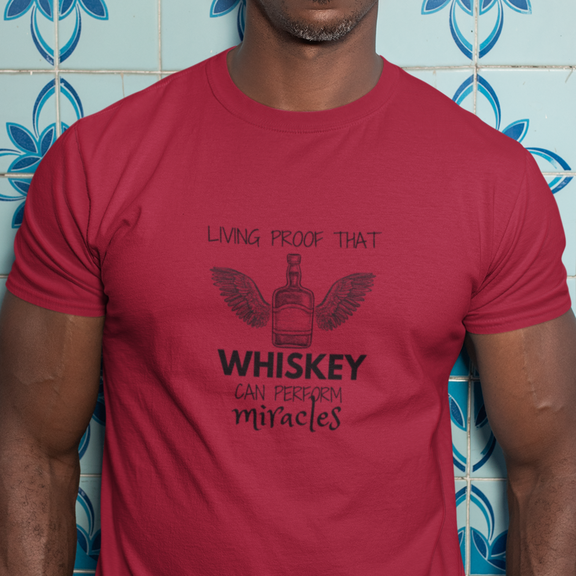 Living Proof That Whiskey Can Perform Miracles T-Shirt