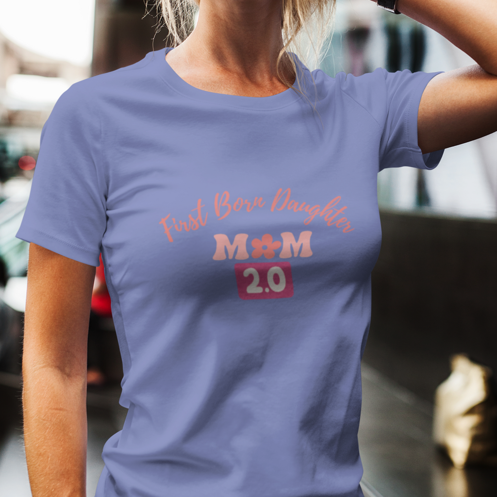 First-Born Daughter (n.) Mom 2.0 T-Shirt