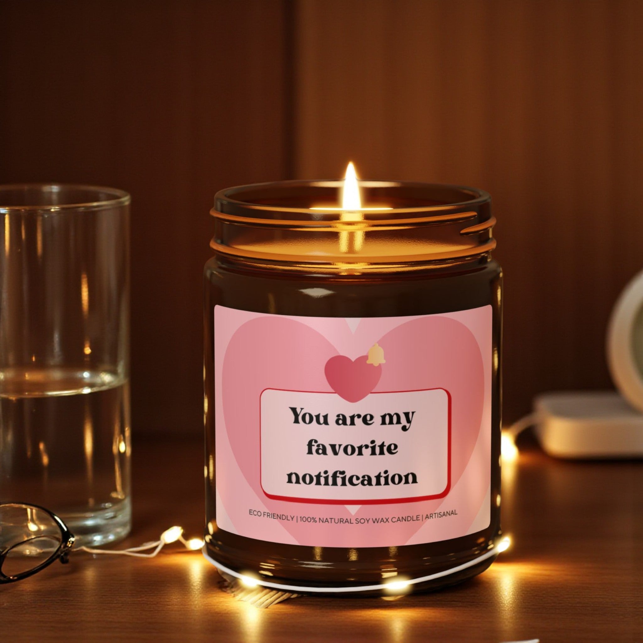 You Are My Favorite Notification Scented Soy Wax Vegan Jar Candle; 4oz/9oz