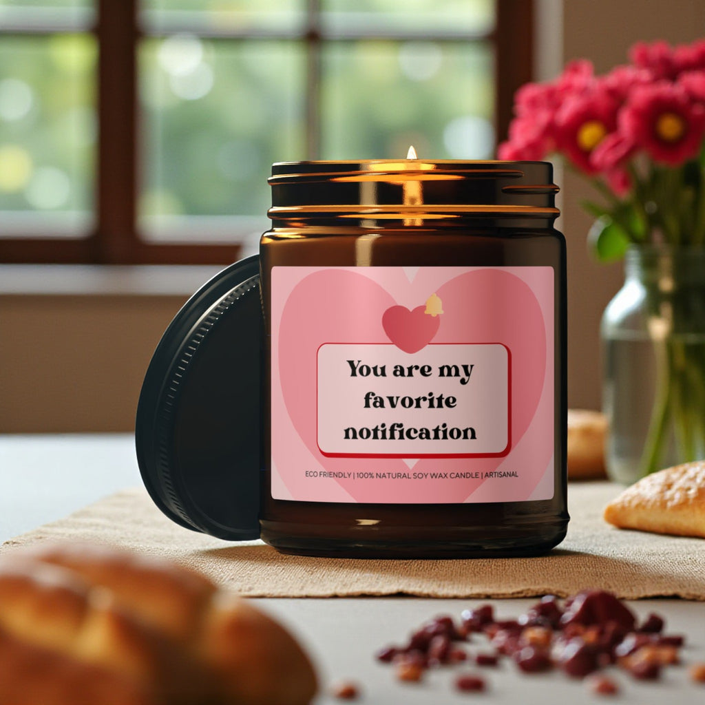 You Are My Favorite Notification Scented Soy Wax Vegan Jar Candle; 4oz/9oz